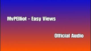 MvPElliot - Easy Views (Official Trailer)
