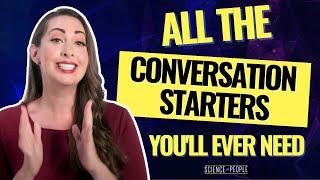 Start a Conversation with Anyone with These Killer Conversation Starters