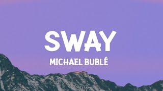 Michael Bublé - Sway (Lyrics)