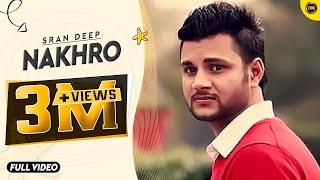 NAKHRO | SRAN DEEP | YAAR ANMULLE RECORDS | FULL OFFICIAL VIDEO 2014