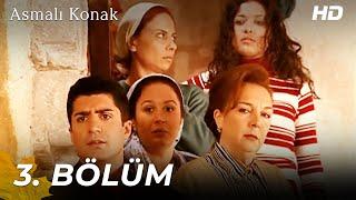 Asmalı Konak | 3. Bölüm (HD)