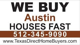 Sell My House Fast Austin | Call 512-345-9090 | We Buy Houses Austin