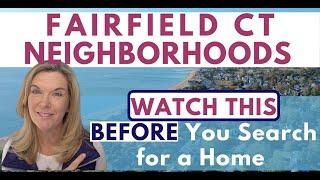 Neighborhoods in Fairfield CT 2021| Moving to Fairfield CT | Map of Fairfield CT Neighborhoods