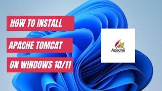 How to Install Apache Tomcat Web Server on Windows 10/11 | Step-by-Step Guide