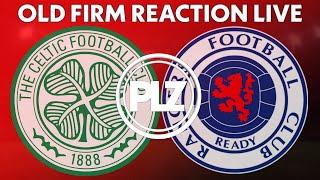 OLD FIRM REACTION LIVE