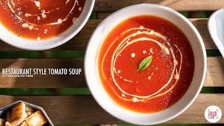 Restaurant Style Tomato Soup | रेस्टोरेंट स्टाइल टमाटर सूप | Chef Sanjyot Keer