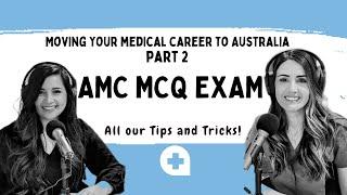 How to study for the AMC 1 MCQ exam- Australian medical exam for foreign doctors (standard pathway)