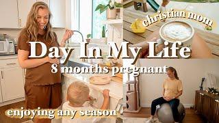 DAY IN MY LIFE 8 MONTHS PREGNANT ~ christian stay at home mom vlog (enjoying any & every season)