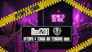 UPTEMPO & TERROR Mix February 2021 | MadZON