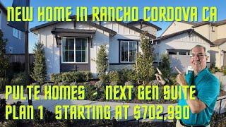 Discover This New Pulte Home in Rancho Cordova CA | Next-Gen Suite | Plan 1 in Vista at Montelena