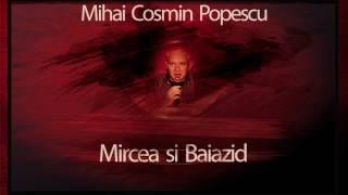 Mihai Cosmin Popescu - Mircea si Baiazid #teatruonline #teatruaudio #teatruradiofonic #teatruvechi