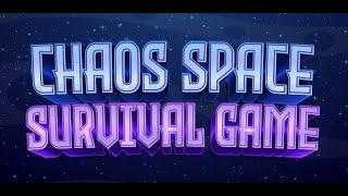 Chaos Space: Survival Game [NEW GAME] ⭐⭐⭐⭐⭐