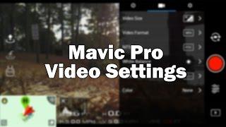Best Settings (video/color) - DJI Mavic Pro