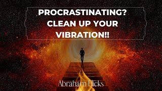 Abraham Hicks | Powerful Way To Start October! Don't Clean Up Your House, Clean Up Your Vibration!!