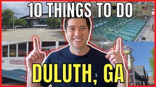 Living in Duluth, GA | 10 Things to Do in Duluth, GA