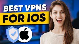 Best VPN for iOS: VPN Expert Opinion After Testing Out