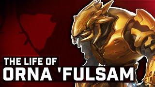 The Life of Orna 'Fulsam | High Warlord of the Banished