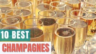 10 Best Champagnes