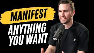 How To Manifest Anything You Want