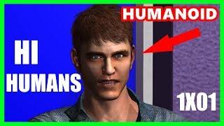 HI HUMANS 1X01 | HUMANOID