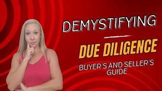 What to look for during the due diligence process? What should buyers and sellers expect?