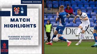 Match Highlights | Tranmere Rovers v Oldham Athletic (Emirates FA Cup)