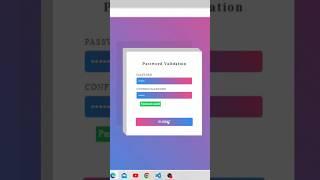 Confirm Password Validation | #html5 #css #javascript #viralreels #funny #webdesign #programming
