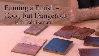 Fuming a Finish – Cool, but Dangerous