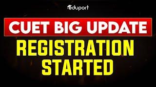 CUET REGISTRATION STARTED  | CUET 2025 UG Latest Update | Eduport CUET