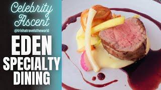 Celebrity Ascent Specialty Dining | Eden Restaurant Menus | What Is Eden on Celebrity Cruises?