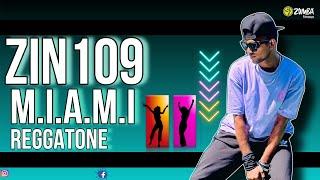 Zin109 | M.I.A.M.I | Reggatone Zumba Fitness Dance Choreography Volume109 zinpawan