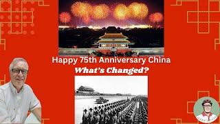 China is 75 years old today - here's what I have to say about the Changes