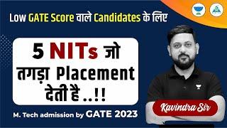  5 NITs for Low GATE Score Candidates | GATE 2023 |  Kavindra Sir (AIR -92)