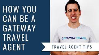 How You Can Become A Gateway Travel Agent