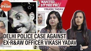 What's the Delhi police case against Ex-R&AW man Vikash Yadav who is at the centre of Pannun 'plot'