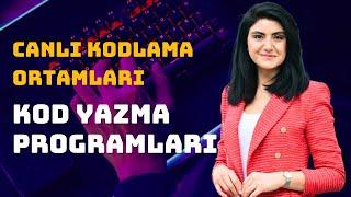 Kod Yazma Programları - Canlı Kodlama Ortamları 2023