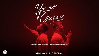 Sergio Contreras x Demarco Flamenco - Yo no quise (Videoclip Oficial)