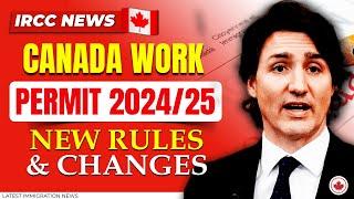 Canada Work Permit 2024/25 New Rules & Changes | TFWP | Canada Immigration