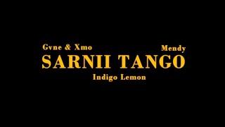 Gvne & Xmo x Indigo Lemon x Mendy - Sarnii Tango (Official Lyrics Video)