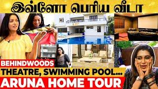 ஒவ்வொரு Room-ம் ஒரு வீடு மாதிரி இருக்கே, என்ன பிரம்மாண்டம்...  Actress Aruna Home Tour