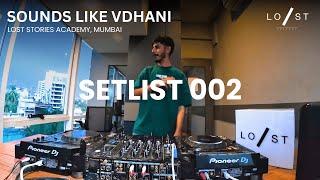 SETLIST 002 - SOUNDS LIKE VDHANI | Full Live Set | Lost Stories Academy