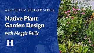 Native Plant Garden Design with Maggie Reilly of Wild Ones Mohawk Valley | Arboretum Speaker Series