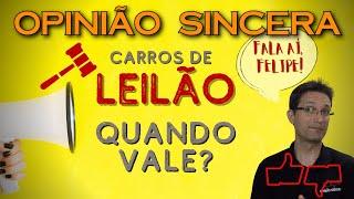 Quando vale a pena comprar um carro de leilão? Será que é fria ou pode ser uma boa? Fala aí, Felipe!