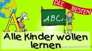 Alle Kinder wollen lernen - Die besten Lieder für den Schulanfang || Kinderlieder