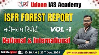 ISFR FOREST REPORT PART 1 | नवीनतम रिपोर्ट | NATIONAL & INTERNATIONAL