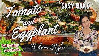 Tomato and Eggplant Vegetable Bake Recipe  | Italian Style @eatcolor