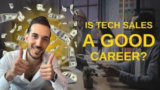 Is Tech Sales a Good Career?