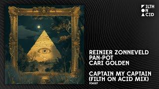 Reinier Zonneveld, Pan-Pot, Cari Golden - Captain my Captain (Filth on Acid Mix)