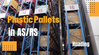 Enhancing AS/RS Efficiency with Qingdao Huading's Plastic Pallets