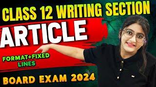 Article Writing Class 12 English | Board Exam 2024